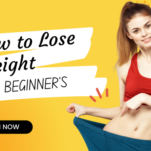 How to Lose Weight for Beginner’s