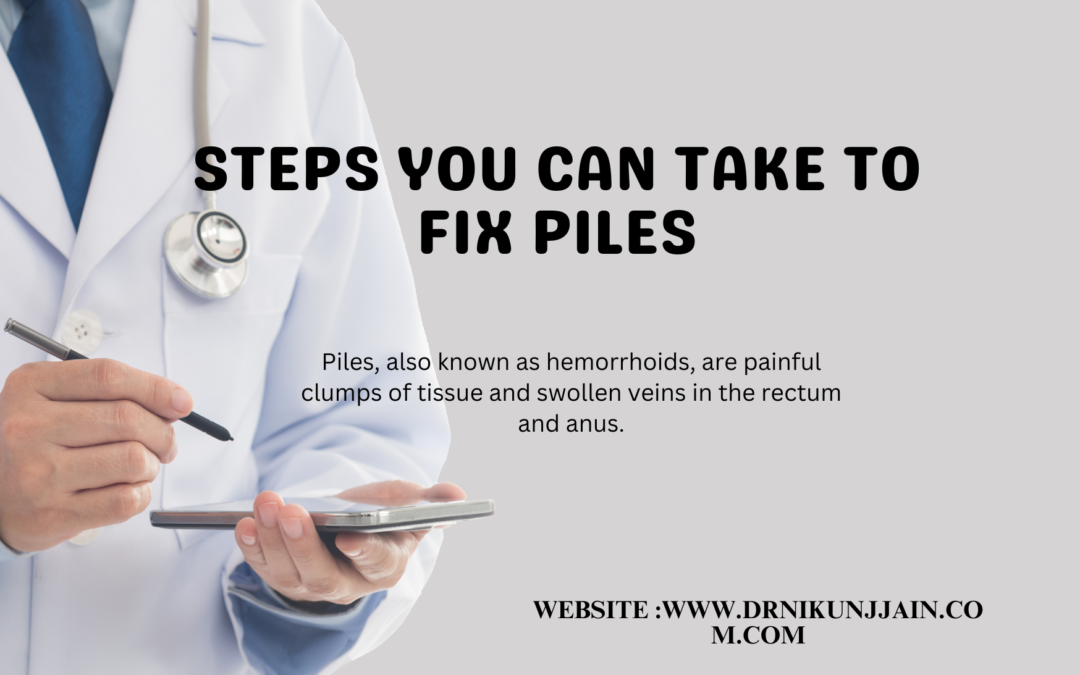 Steps you can take to fix Piles