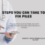 Steps you can take to fix Piles