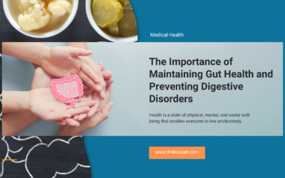 Importance of Maintaining Gut Health and Preventing Digestive Disorders