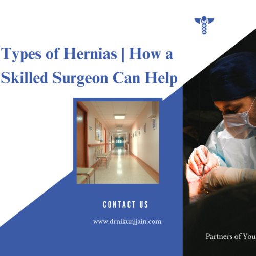 Types of Hernias | How a Skilled Surgeon Can Help