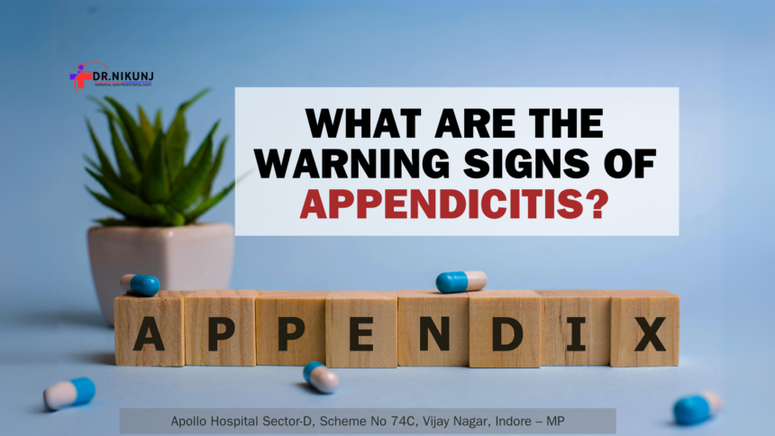 What are the warning signs of appendicitis?