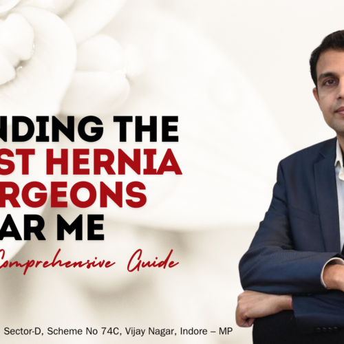 Finding the Best Hernia Surgeons Near Me: A Comprehensive Guide