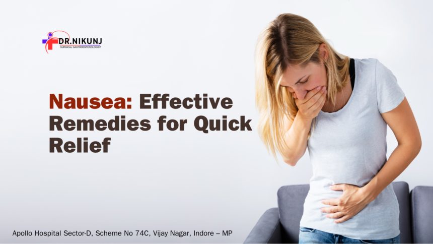 Nausea: Effective Remedies for Quick Relief