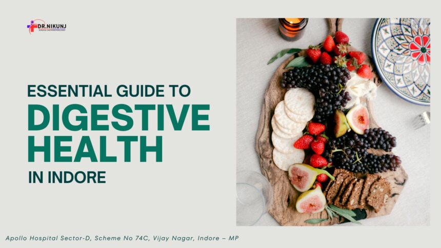 Essential Guide to Digestive Health in Indore