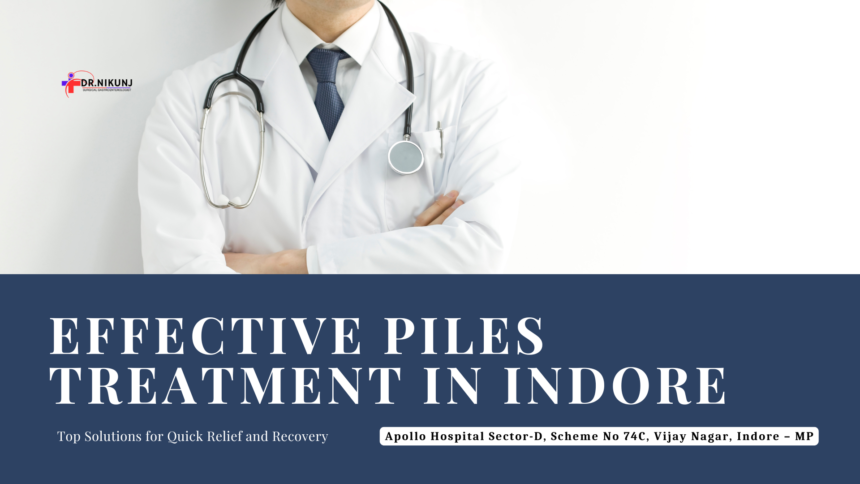 Effective Piles Treatment in Indore