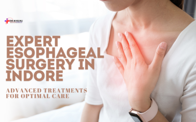 Expert Esophageal Surgery in Indore: Advanced Treatments for Optimal Care