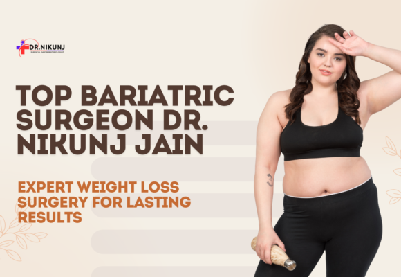 Top Bariatric Surgeon Dr. Nikunj Jain