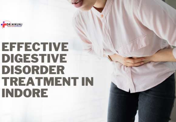 Effective Digestive Disorder Treatment in Indore