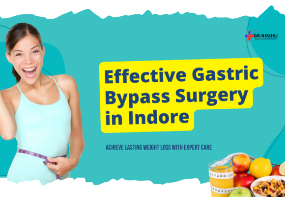 Effective Gastric Bypass Surgery in Indore