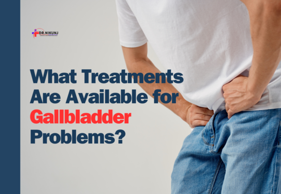 What Treatments Are Available for Gallbladder Problems?