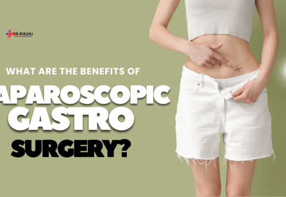 What Are the Benefits of Laparoscopic Gastro Surgery?