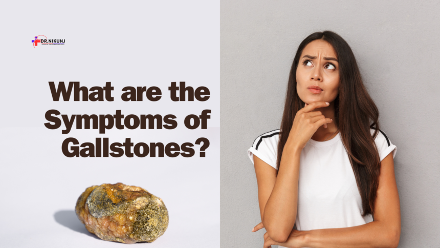 What are the Symptoms of Gallstones?