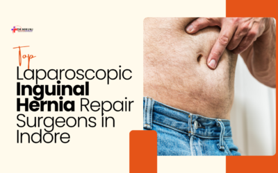 Top Laparoscopic Inguinal Hernia Repair Surgeons in Indore