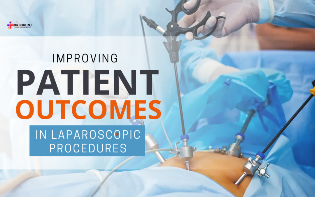 Improving Patient Outcomes in Laparoscopic Procedures: Benefits, Risks, and Success Factors