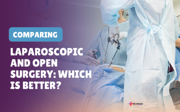 Comparing Laparoscopic and Open Surgery: Which is Better?