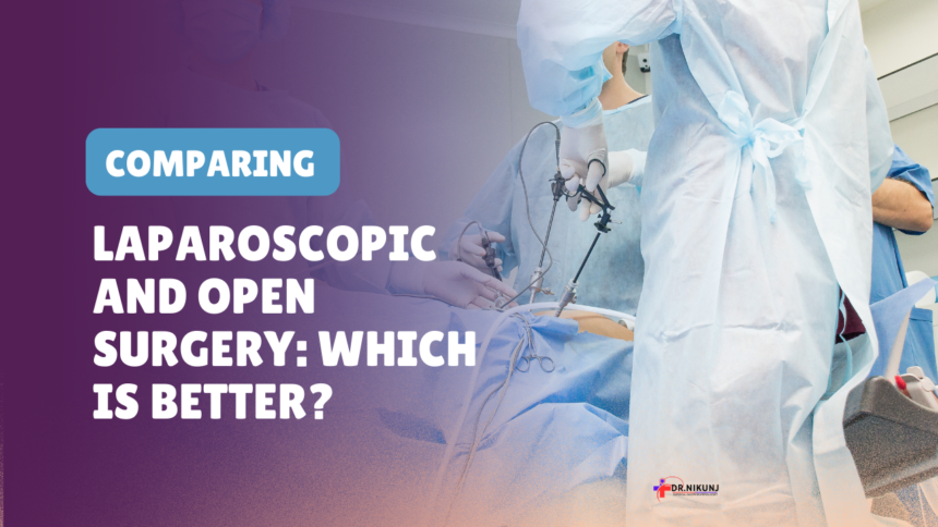 Comparing Laparoscopic and Open Surgery: Which is Better?