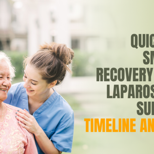 Quick and Smooth Recovery After Laparoscopic Surgery: Timeline and Tips