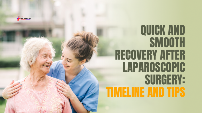 Quick and Smooth Recovery After Laparoscopic Surgery: Timeline and Tips