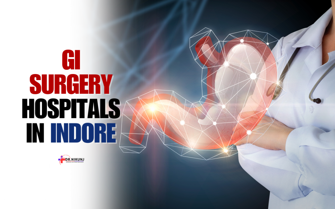 GI Surgery Hospitals in Indore