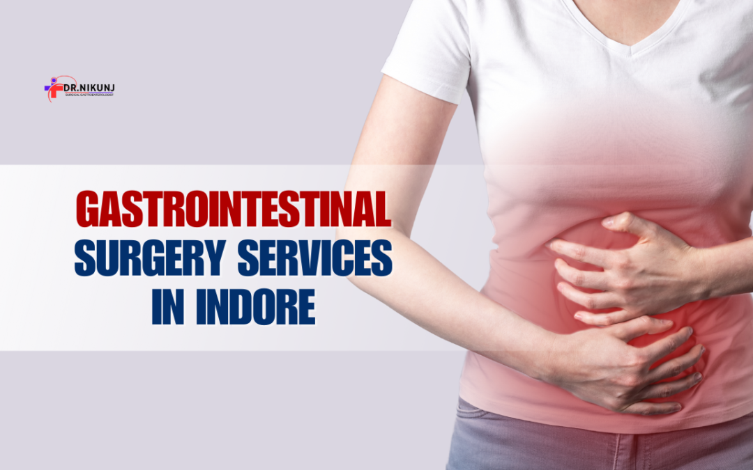 Gastrointestinal Surgery Services in Indore