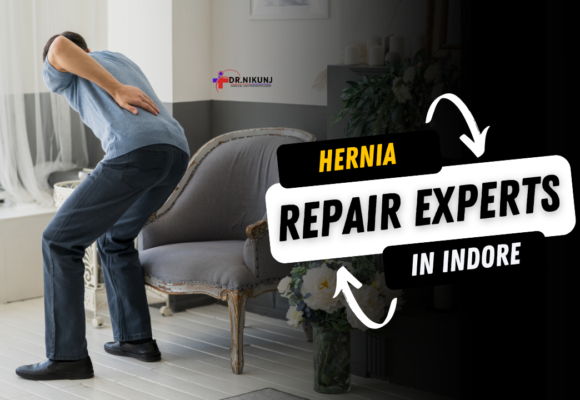 Hernia Repair Experts in Indore