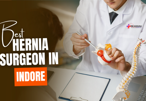 Best Hernia Surgeon in Indore