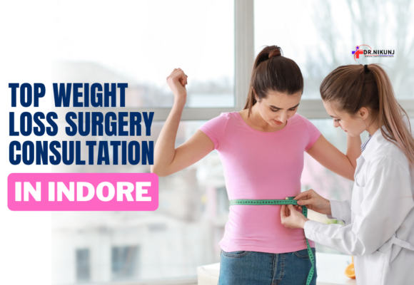 Top Weight Loss Surgery Consultation in Indore