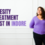 Obesity Treatment Cost in Indore