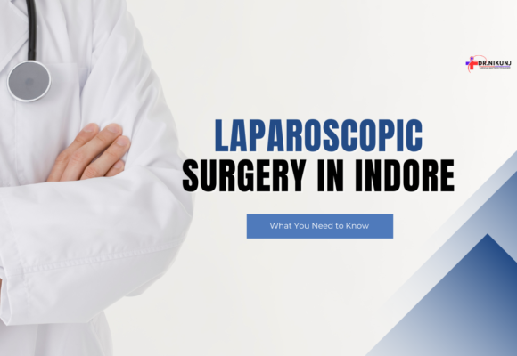 Laparoscopic Surgery in Indore