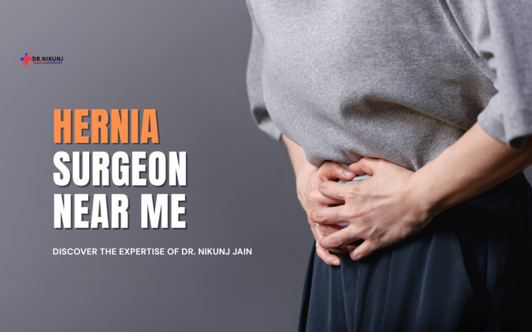 Hernia Surgeon Near Me