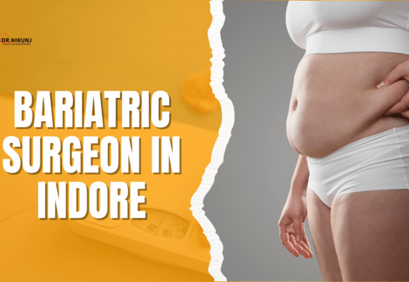Bariatric Surgeon in Indore