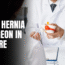 Best Hernia Surgeon in Indore