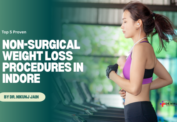 Non-Surgical Weight Loss Procedures in Indore