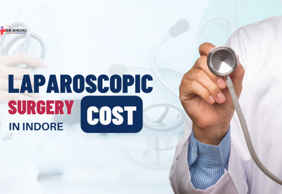 Laparoscopic Surgery Cost in Indore