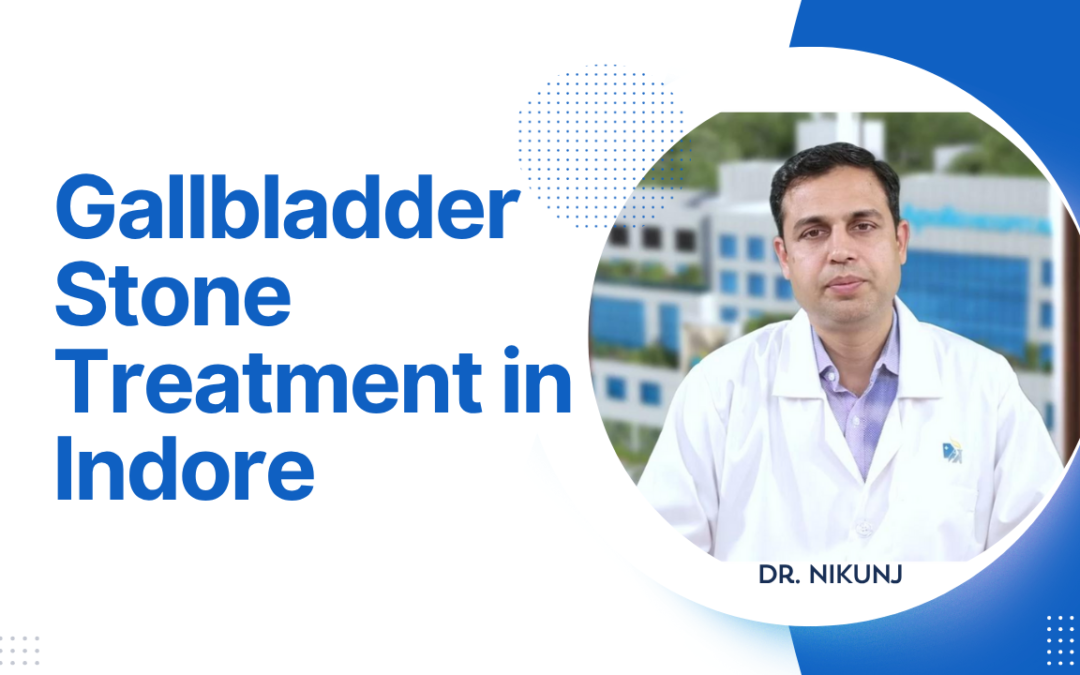 gallbladder stone treatment in indore
