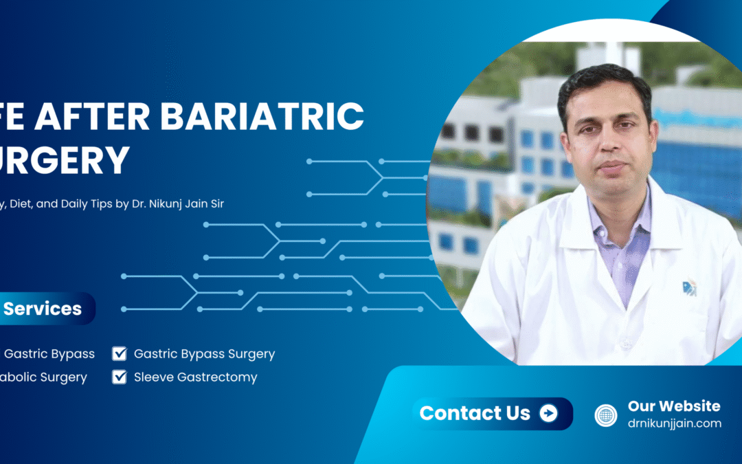 Life After Bariatric Surgery | Dr. Nikunj Jain Indore