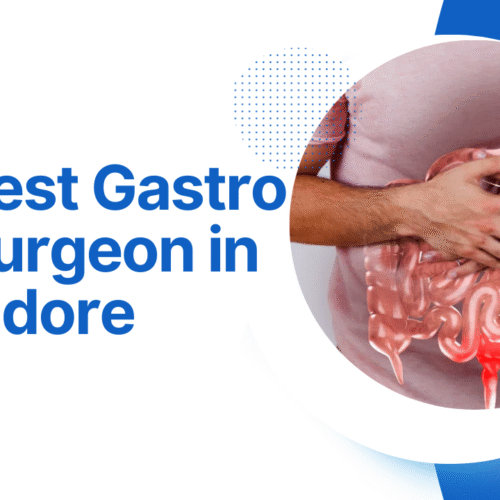 Best Gastro Surgeon in Indore