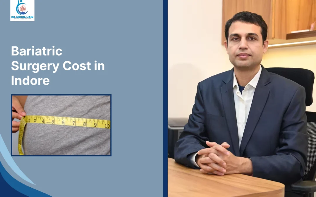 Bariatric surgery cost in Indore, weight loss surgery cost in Indore, bariatric surgery in Indore, bariatric surgeon in Indore, weight loss surgeon in Indore, laparoscopic bariatric surgery cost, sleeve gastrectomy cost in Indore, gastric bypass cost in Indore, obesity surgery in Indore, metabolic surgery in Indore, bariatric treatment in Indore, Dr. Nikunj Jain.