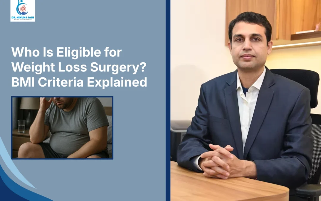 weight loss surgery eligibility, BMI for weight loss surgery, weight loss surgery BMI criteria, bariatric surgery eligibility, bariatric surgery BMI, who can have weight loss surgery, weight loss surgery criteria, bariatric surgery criteria, obesity surgery eligibility, obesity surgery in Indore, weight loss surgery in Indore, bariatric surgery in Indore, bariatric surgeon in Indore, best bariatric surgeon in Indore, weight loss surgeon in Indore, BMI criteria for bariatric surgery, gastric sleeve eligibility, gastric bypass eligibility, sleeve gastrectomy in Indore, gastric bypass in Indore, obesity treatment in Indore, weight loss surgery consultation Indore, bariatric surgery specialist Indore, laparoscopic bariatric surgery, laparoscopic weight loss surgery, Dr Nikunj Jain, Dr Nikunj Jain Indore, minimal access laparoscopic surgeon Indore, weight loss surgery for high BMI, weight loss surgery for obesity.